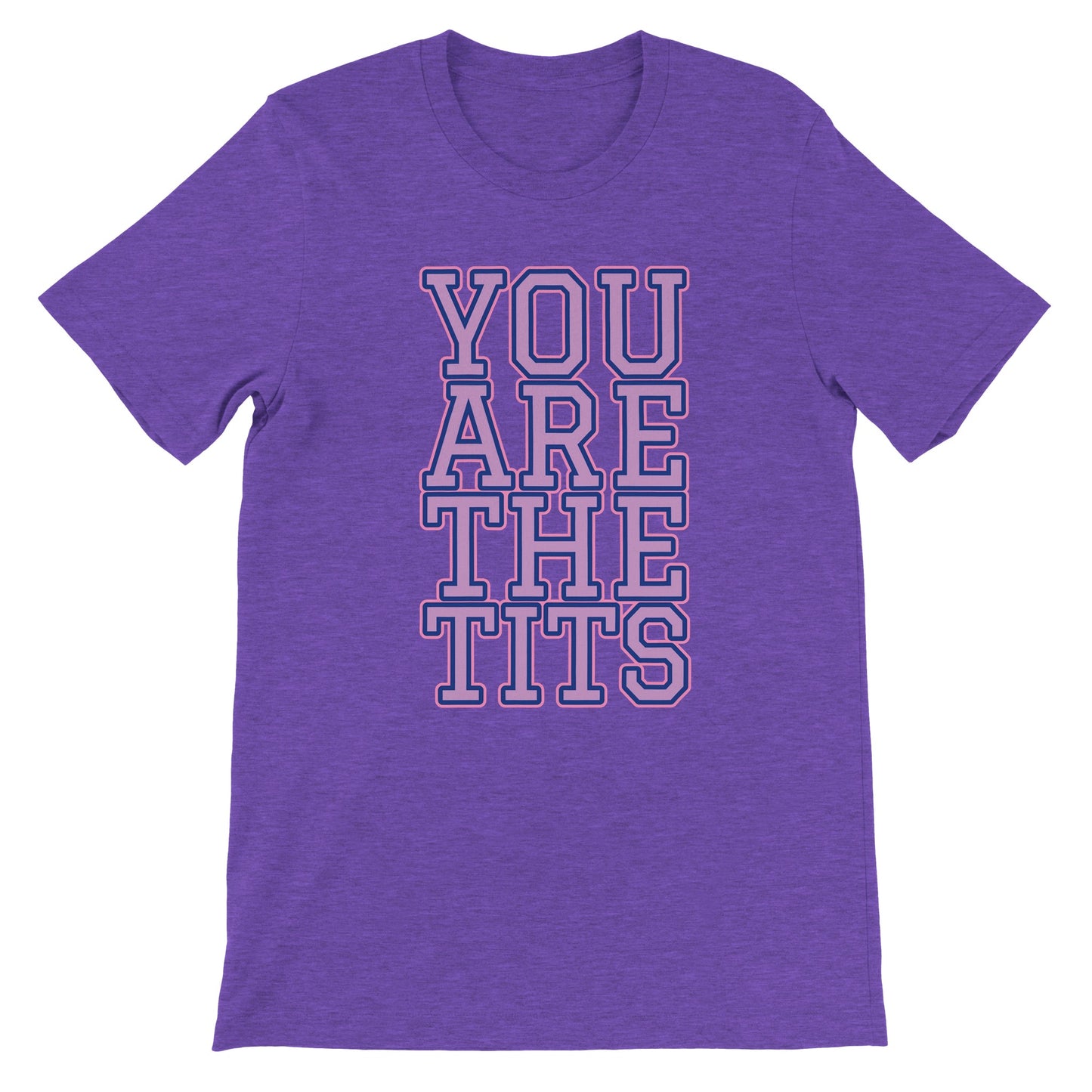 Pop Culture | You Are The Tits | Premium Unisex Crewneck T-shirt