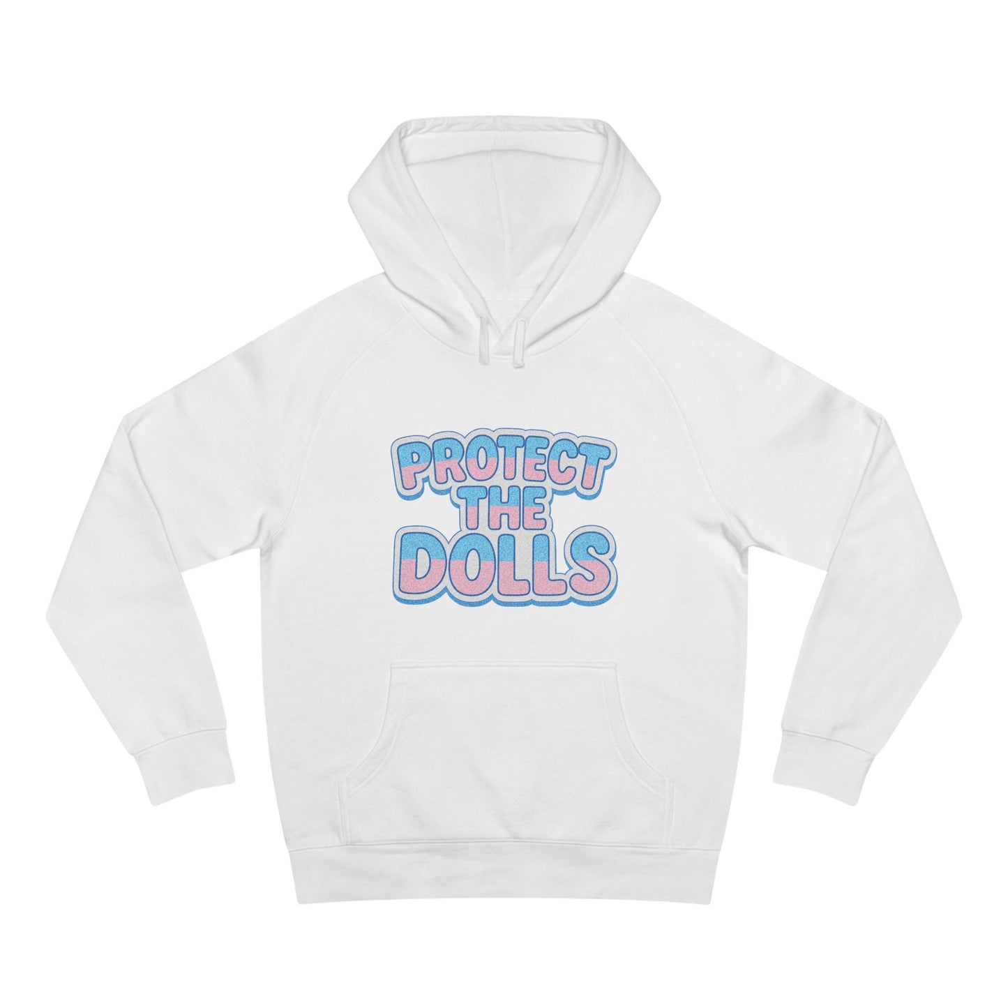 Ally Friendly | Protect the Dolls | Trans friendly Casual Streetwear Hoodie