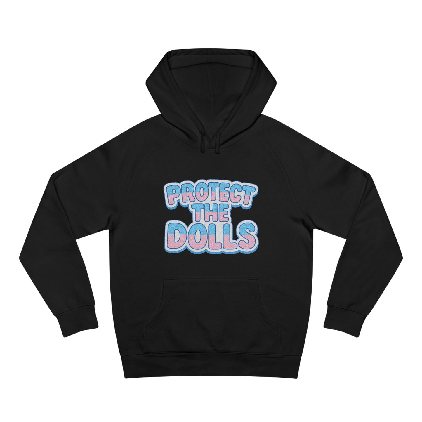 Ally Friendly | Protect the Dolls | Trans friendly Casual Streetwear Hoodie
