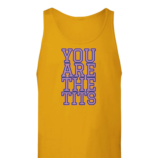 Pop Culture | You Are The Tits | Premium Unisex Tank Top
