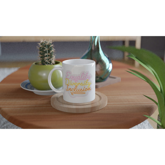 Inclusive | Equality Diversity Inclusion | 11oz Ceramic Mug