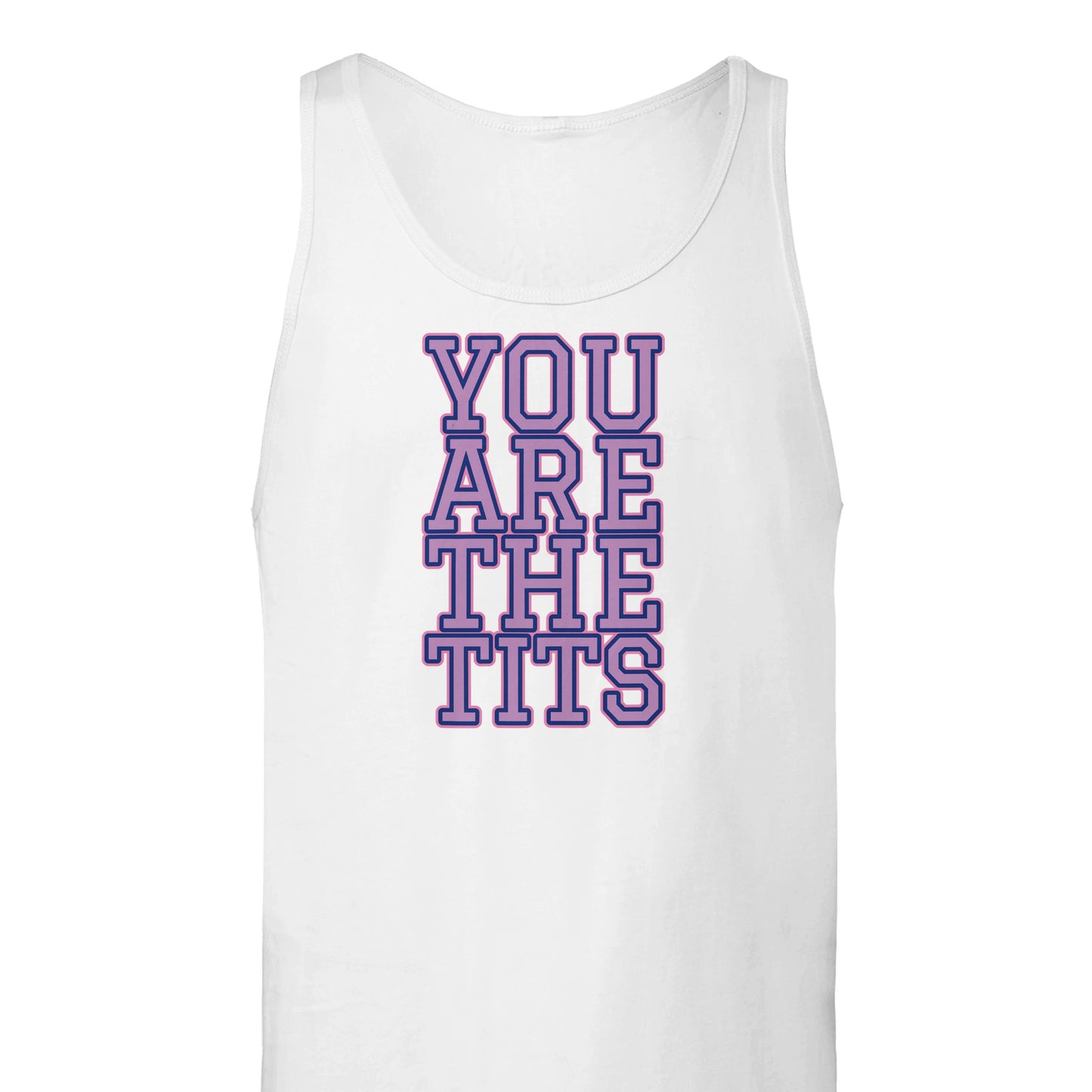 Pop Culture | You Are The Tits | Premium Unisex Tank Top