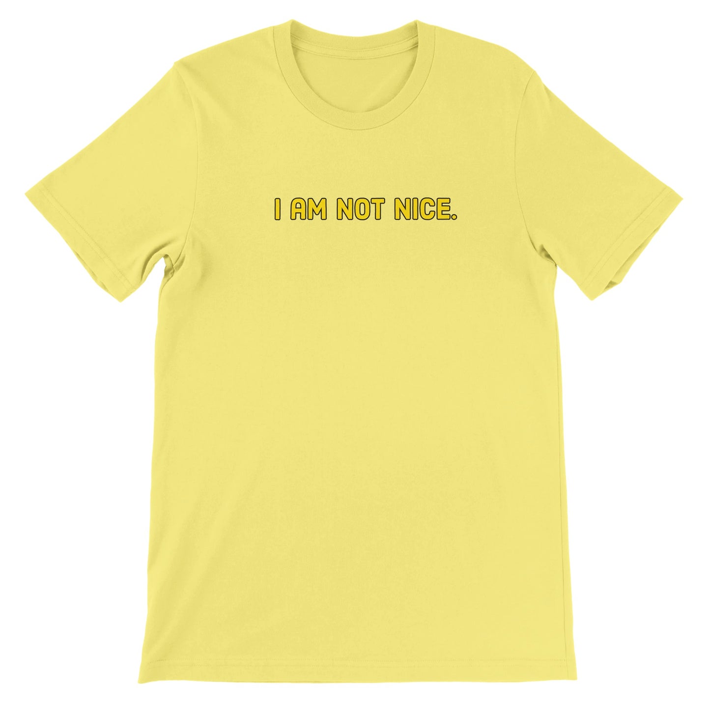 Pop Culture | I Am Not Nice. | Premium Unisex Crewneck T-shirt
