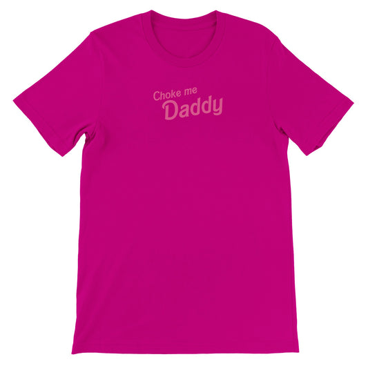 Pop Culture | Choke Me Daddy | Premium Unisex Crewneck T-shirt
