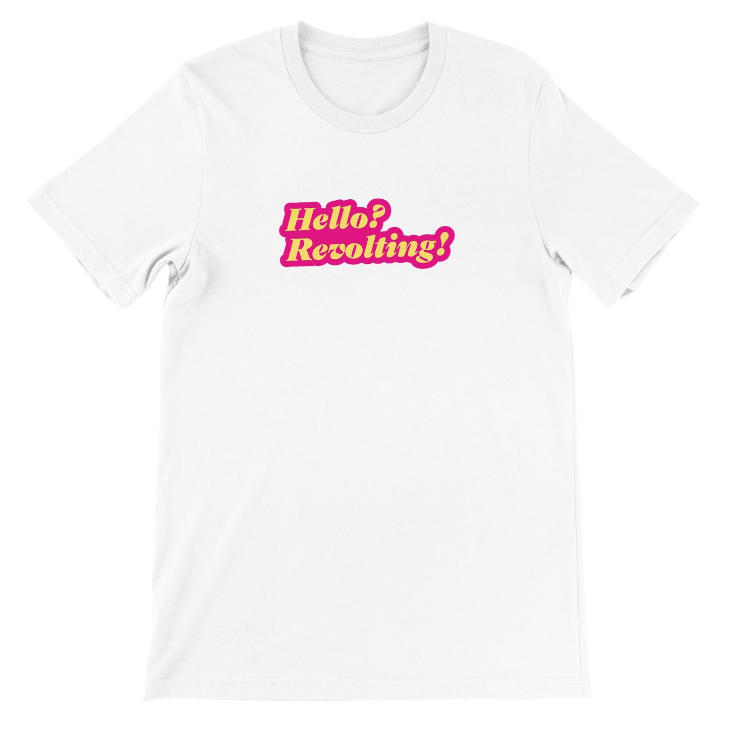 Pop Culture | Hello? Revolting | Premium Unisex Crewneck T-shirt
