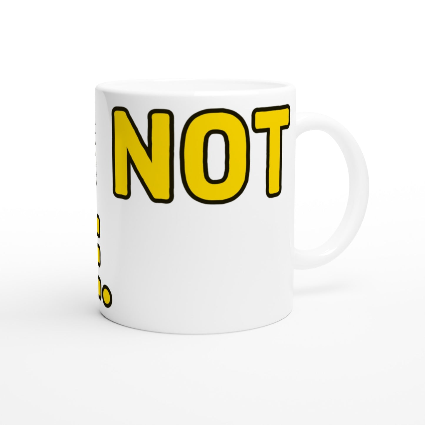 Pop Culture | I Am Not Nice | 11oz Ceramic Mug