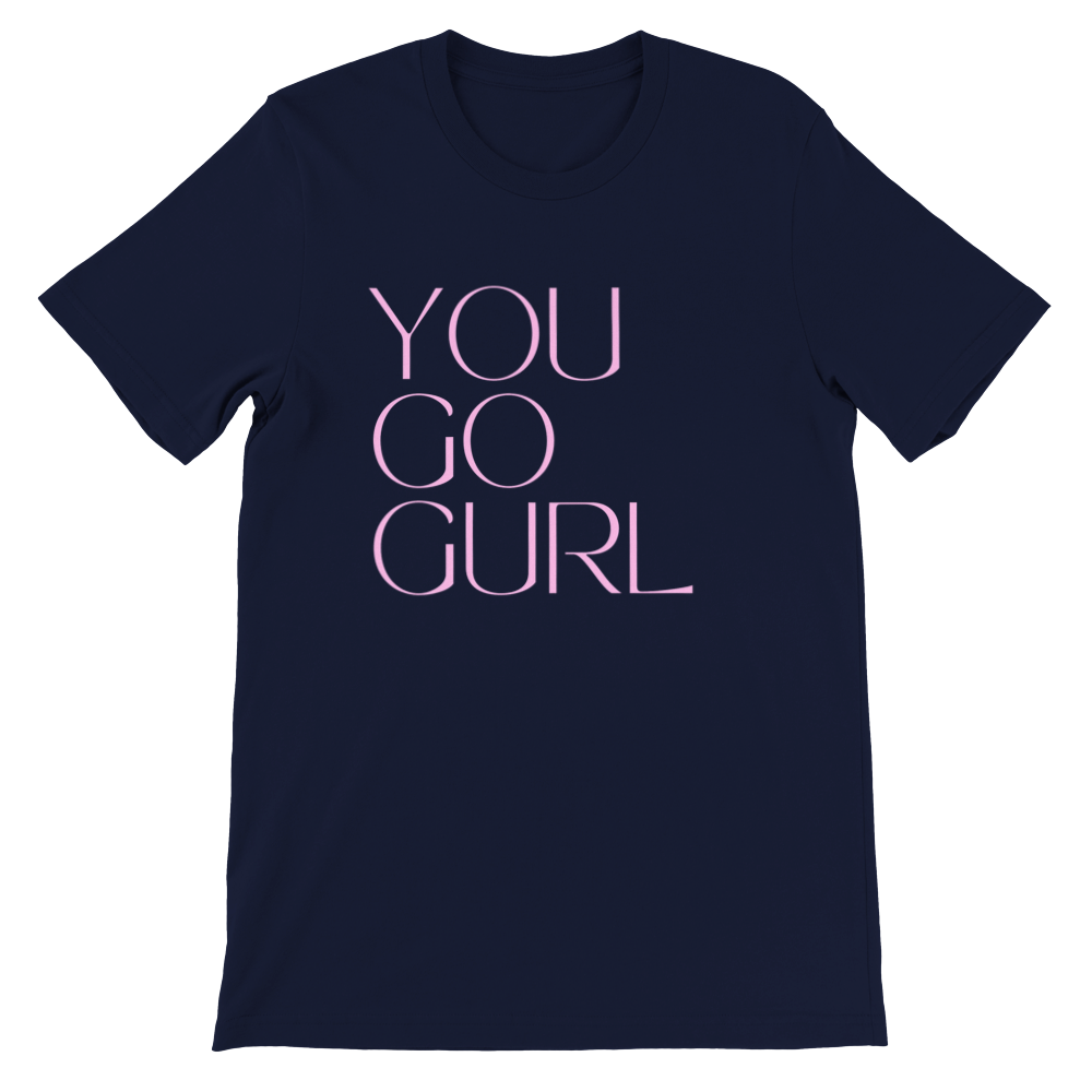 Inclusive | You Go Girl | Premium Unisex Crewneck T-shirt