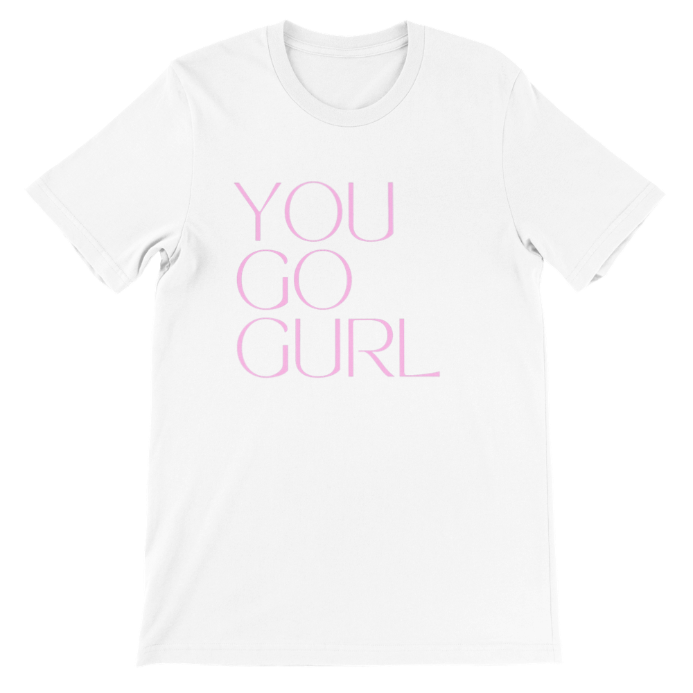 Inclusive | You Go Girl | Premium Unisex Crewneck T-shirt