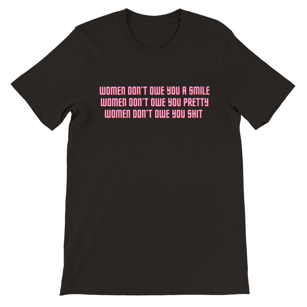 Inclusive | Women Don't Owe You | Premium Unisex Crewneck T-shirt