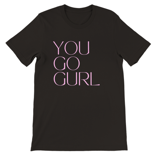 Inclusive | You Go Girl | Premium Unisex Crewneck T-shirt