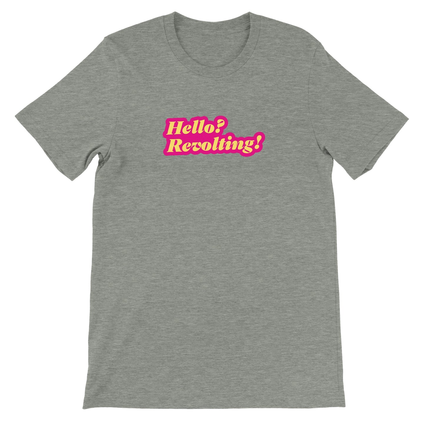 Pop Culture | Hello? Revolting | Premium Unisex Crewneck T-shirt