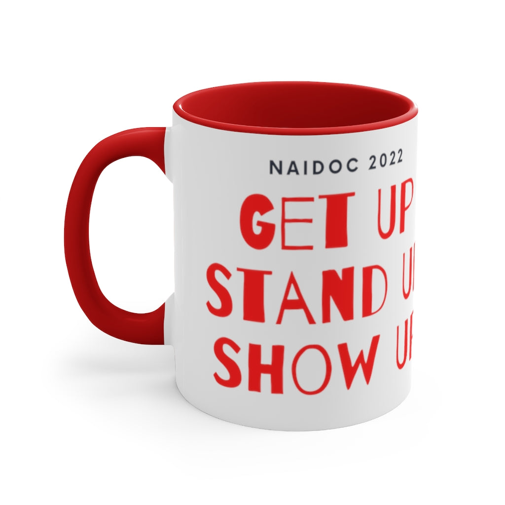 Aboriginal Art | NAIDOC 2022 Get Up, Stand Up, Show Up | Ceramic 11oz Mug